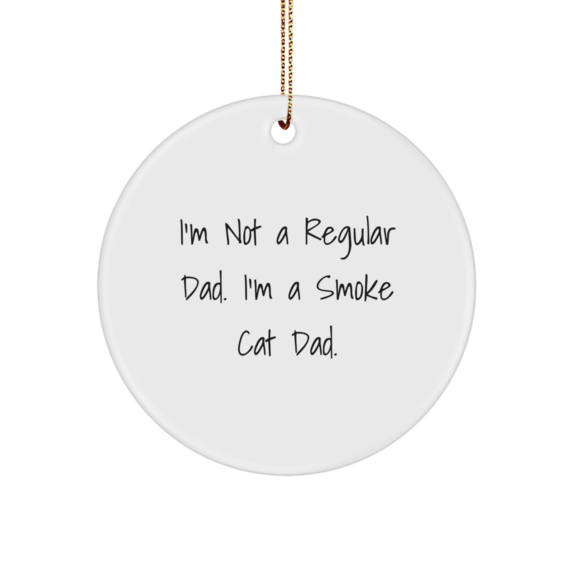 Funny Smoke Cat Dad Circle Ornament, Gifts from Men to Friends for Christmas - Image 1