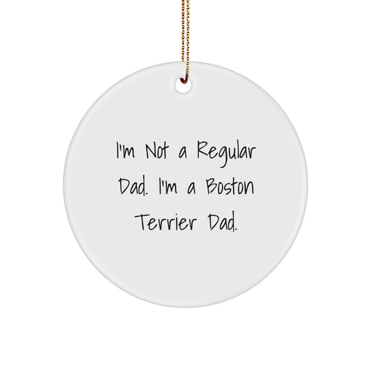 Boston Terrier Dad Gifts for Men - Funny Circle Ornament from Friends, Unique Christmas Unique Gifts - Image 1