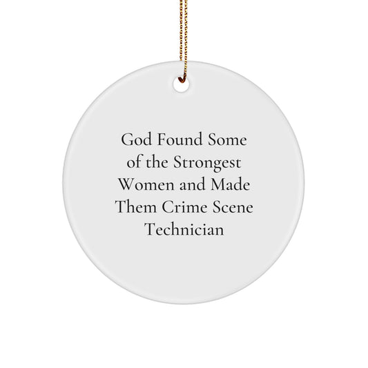 Funny Crime Scene Technician Gifts, 'God Found Some Of The Strongest Women' Circle Ornament for Men, Funny Christmas Unique Gifts from Friends, Coworkers, or Family - Image 1