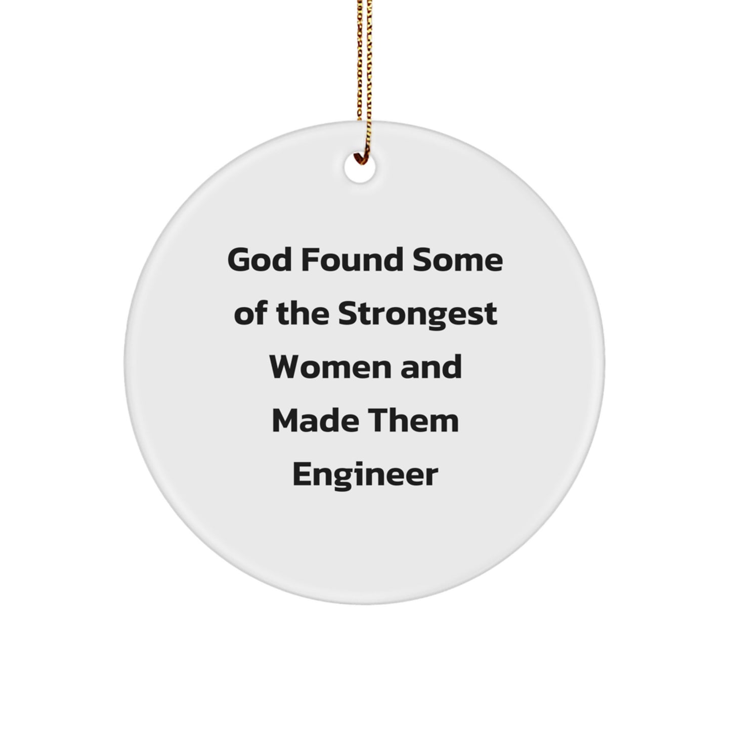 Funny Engineer Gifts from God - Circle Ornament for Him, Her, Friends, Coworkers, Family - Inspirational Quote Christmas Unique Gifts - Image 1