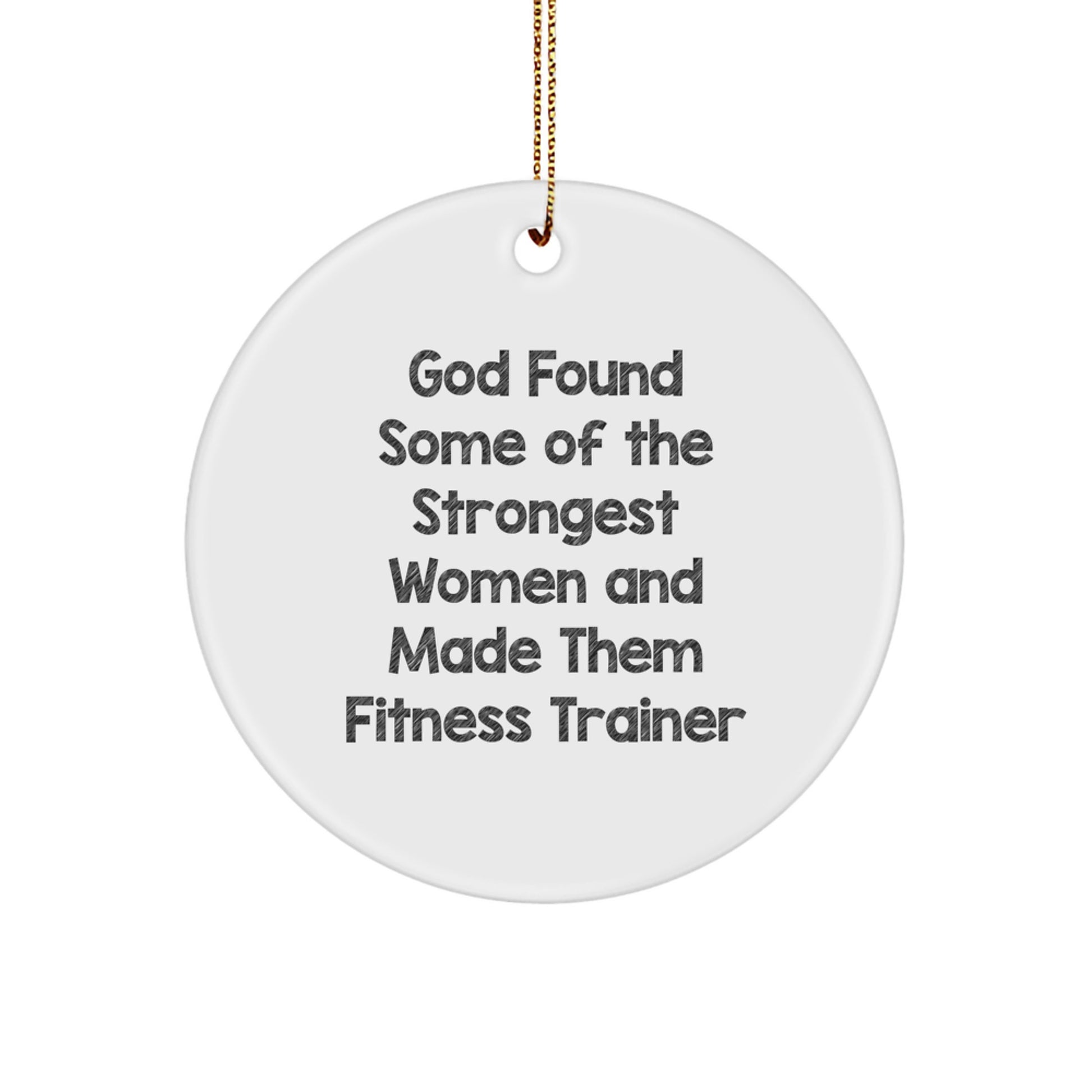 Fitness Trainer Gifts from God - Funny Christmas Circle Ornament for Men or Women, Inspirational Quote for Fitness Enthusiasts, Gifts for Fitness Trainers - Image 1