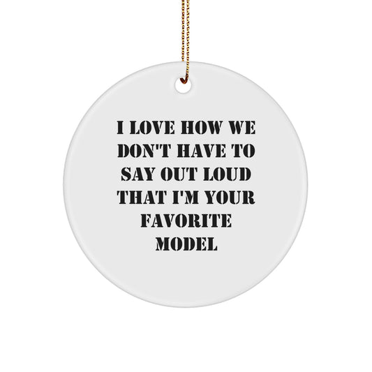 Funny Model Gifts, Inspirational Quote Circle Ornament, Gifts from Friends for Model, Durable MDF Christmas Unique Gifts - Image 1