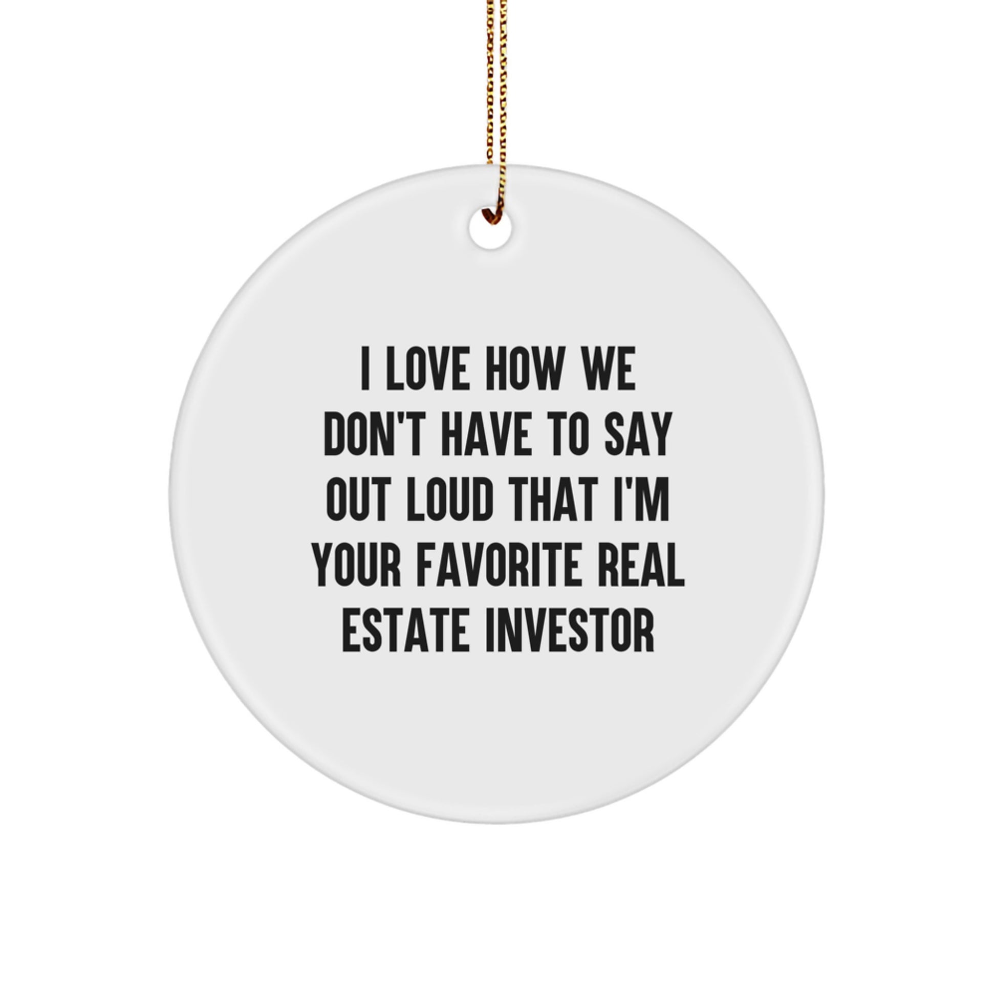 Funny Real Estate Investor Gifts, Circle Ornament with Quote, Gifts from Friends, for Real Estate Investor, Christmas Unique Gifts, Durable MDF Material - Image 1