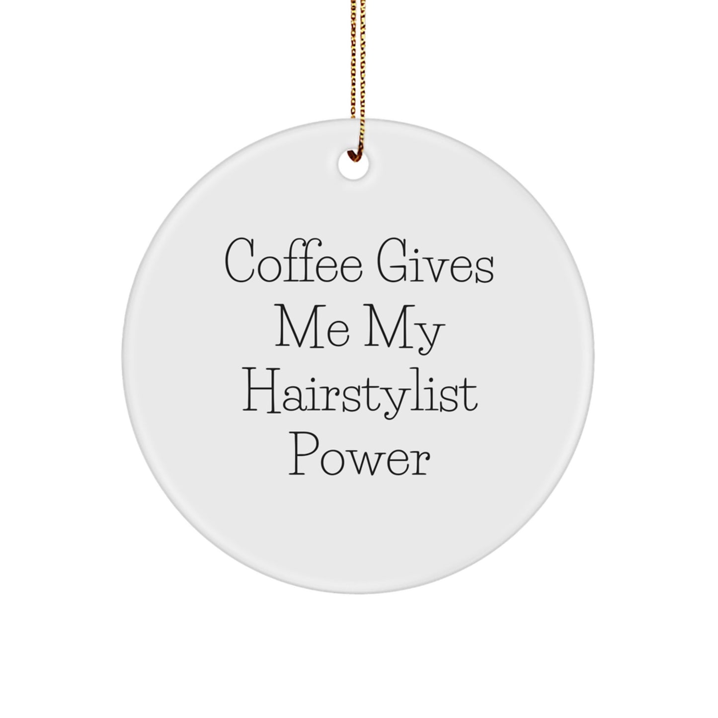 Hairstylist Gifts, Funny Quote Circle Ornament from, Perfect for Hairstylists on Christmas, Gifts for Hairstylists, Durable MDF Construction - Image 1