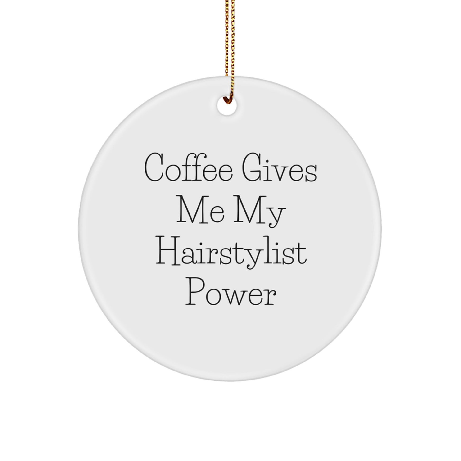 Hairstylist Gifts, Funny Quote Circle Ornament from, Perfect for Hairstylists on Christmas, Gifts for Hairstylists, Durable MDF Construction - Image 1