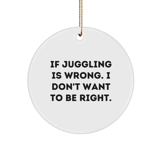Funny Juggling Circle Ornament, Gifts from Friends for Juggling Lovers, Christmas Unique Gifts - Image 1