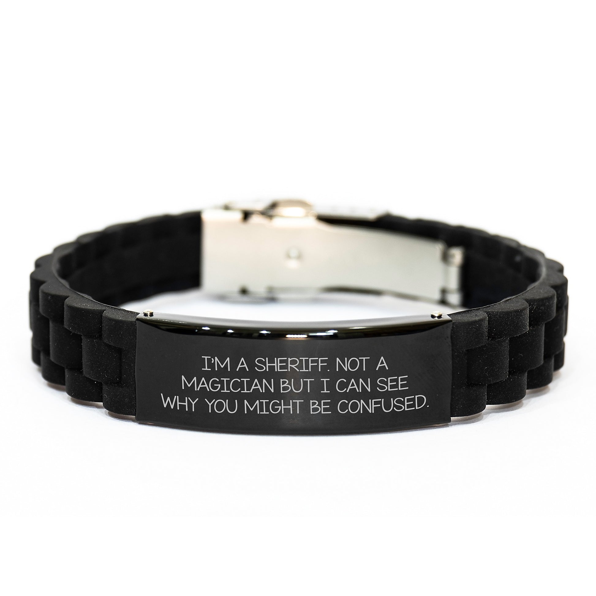 Funny Sheriff Gifts from Friends - 'I'm A Sheriff. Not A Magician...' Glide lock Clasp Black Stainless Steel Silicone Adjustable Graduation Unique Gifts for Men - Image 1