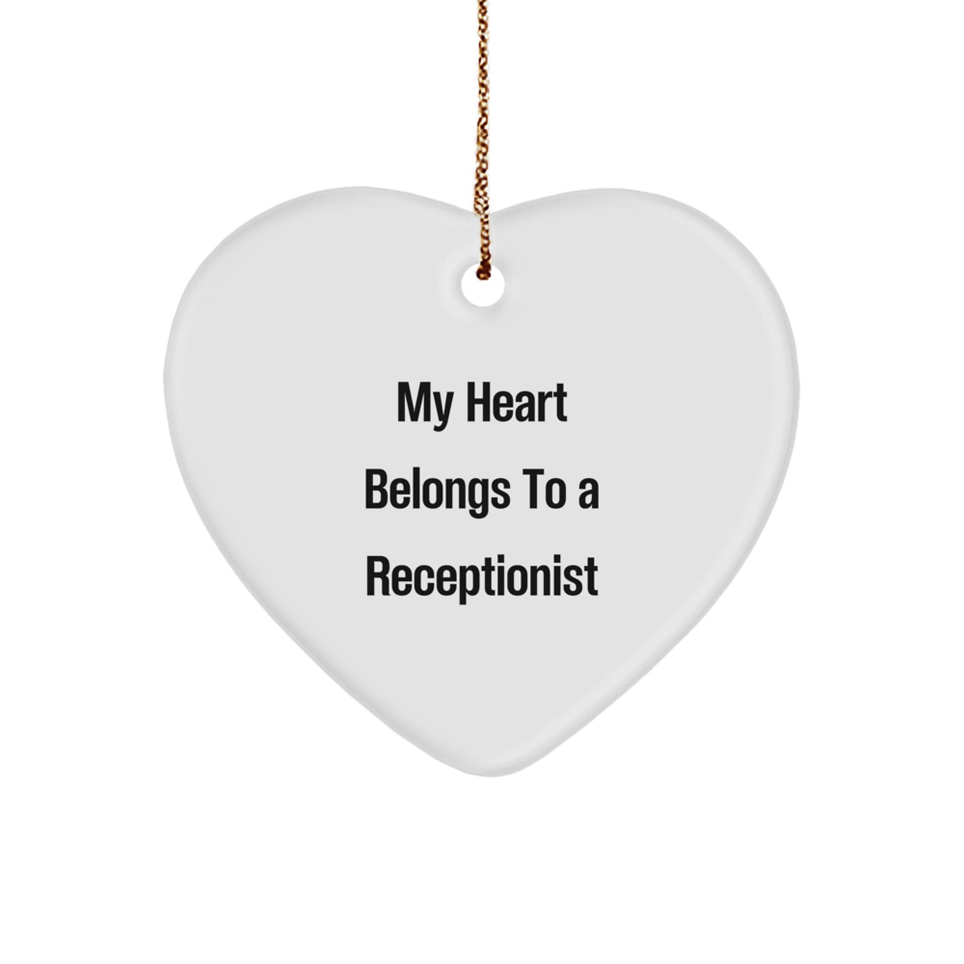 Funny 'My Heart Belongs To A Receptionist' Heart Ornament, Gifts from Friends to Coworkers, Unique Christmas Unique Gifts for Her - Image 1