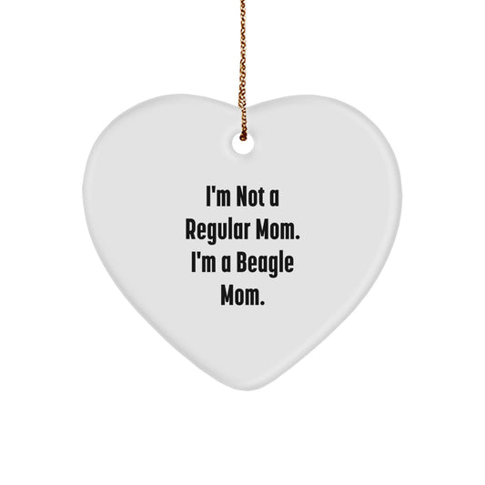 Beagle Mom's Heartfelt Gift, 'I'm Not A Regular Mom. I'm A Beagle Mom.' Funny Heart Ornament for Beagle Dog Lovers, Gifts from Mom to Beagle Dog, Christmas Unique Gifts - Image 1