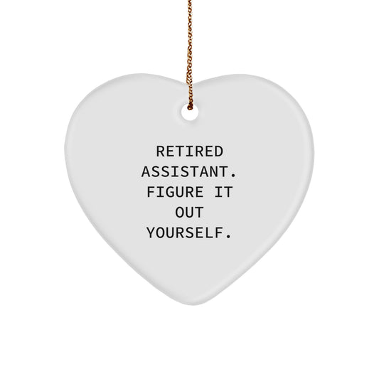 Funny Assistant Gifts - 'Retired Assistant. Figure It Out Yourself.' Heart Ornament, Christmas Unique Gifts from Friends, Coworkers, Family - Image 1