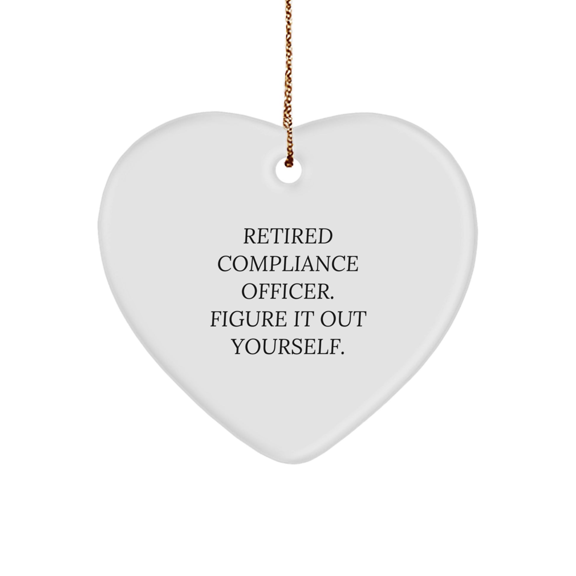 Compliance Officer Gifts, Funny Quote, Heart Ornament, Christmas, Gifts from Compliance Officer, Gifts for Compliance Officer, Unique Christmas Unique Gifts - Image 1