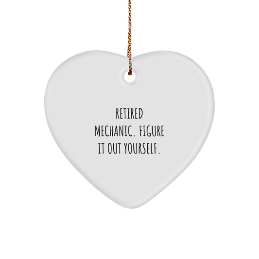 Mechanic Gifts from Friends - Retired Mechanic Quote Heart Ornament, Funny Christmas Unique Gift for Men or Women - Image 1