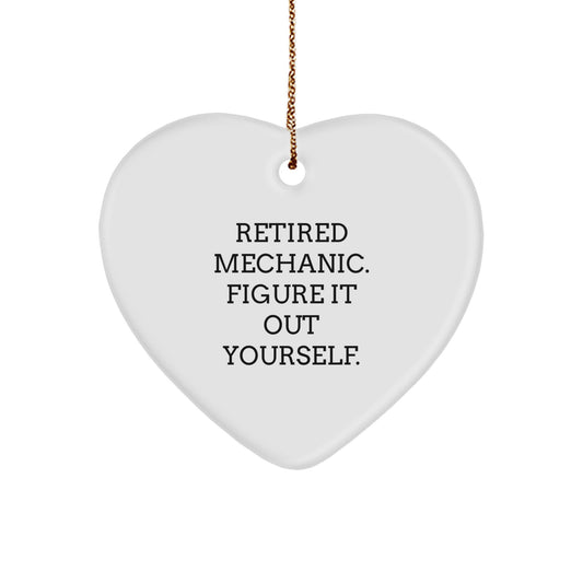 Mechanic Gifts from Friends, Heart Ornament with Retired Mechanic Quote, 'Figure It Out Yourself.,' for Christmas - Image 1