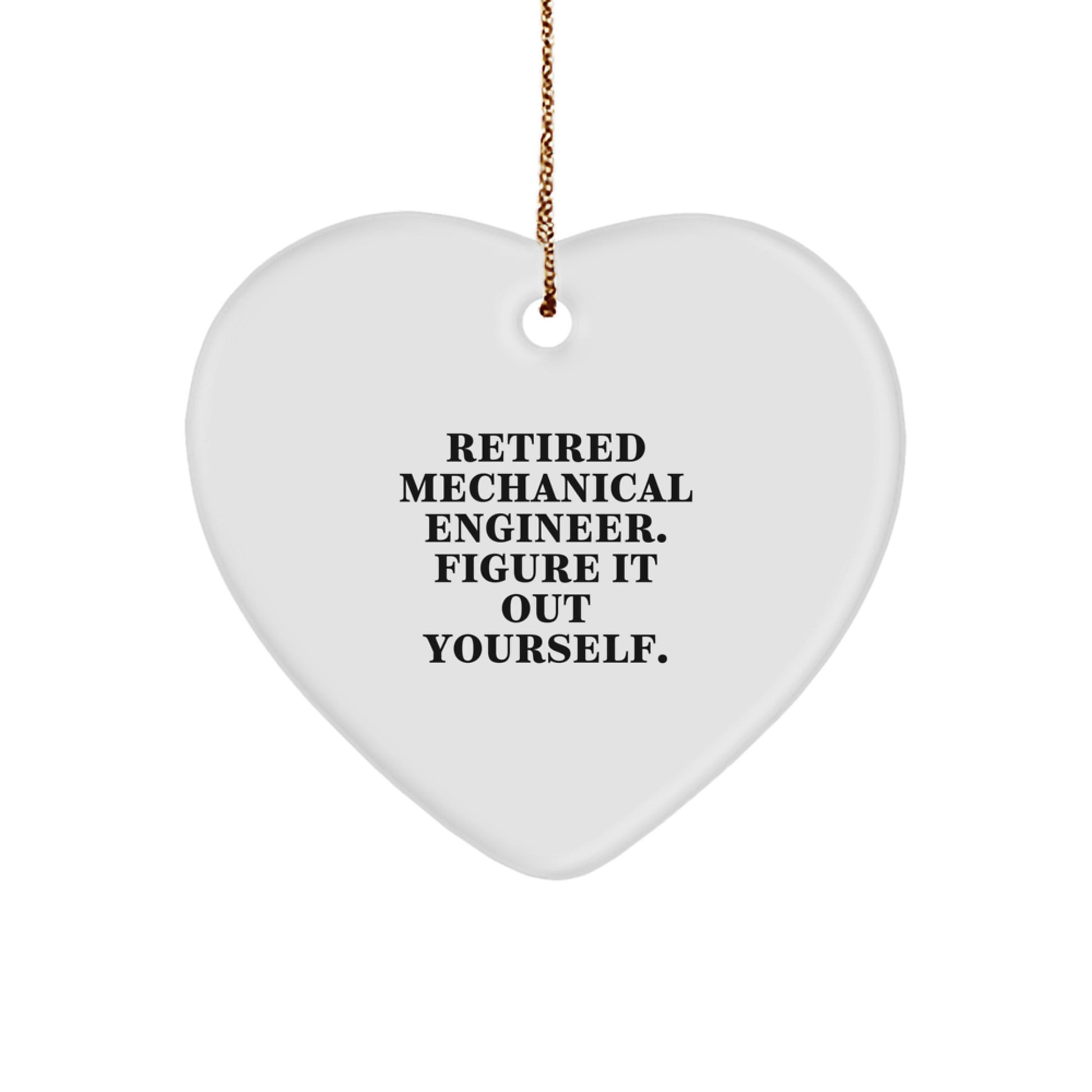 Mechanical Engineer Gifts for Men - Heart Ornament from 'Figure It Out Yourself' Quote, Unique Christmas Unique Gift for Coworkers - Image 1
