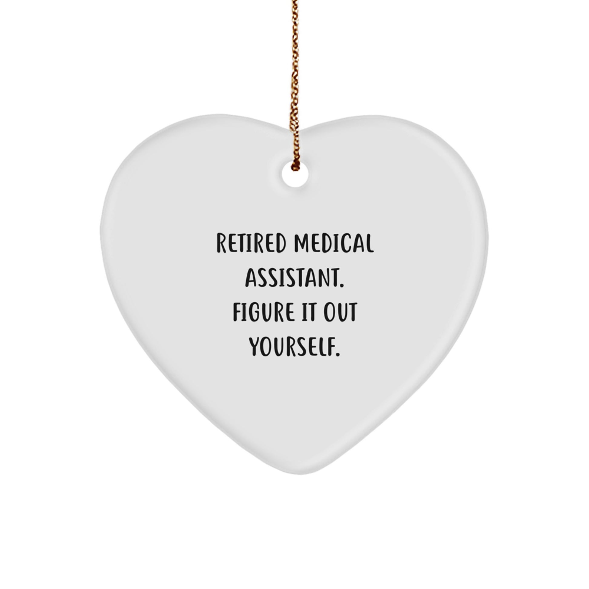 Medical Assistant Gifts from Friends - Funny Heart Ornament for Christmas - Image 1