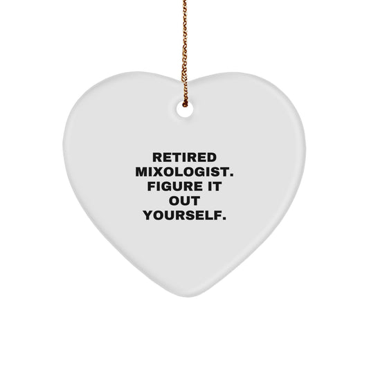 Mixologist Gifts from Friends, Family, or Coworkers - 'Retired Mixologist. Figure It Out Yourself.' Heart Ornament for Men and Women - Christmas Unique Presents - Image 1