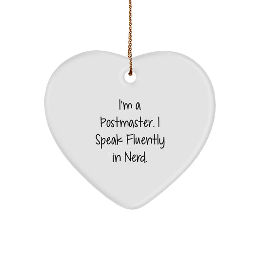 Funny Quote Postmaster Gifts - I'm A Postmaster. I Speak Fluently In genius. Heart Ornament, Christmas Unique Gifts from Friends, Family, Coworkers, and Men, Women - Image 1