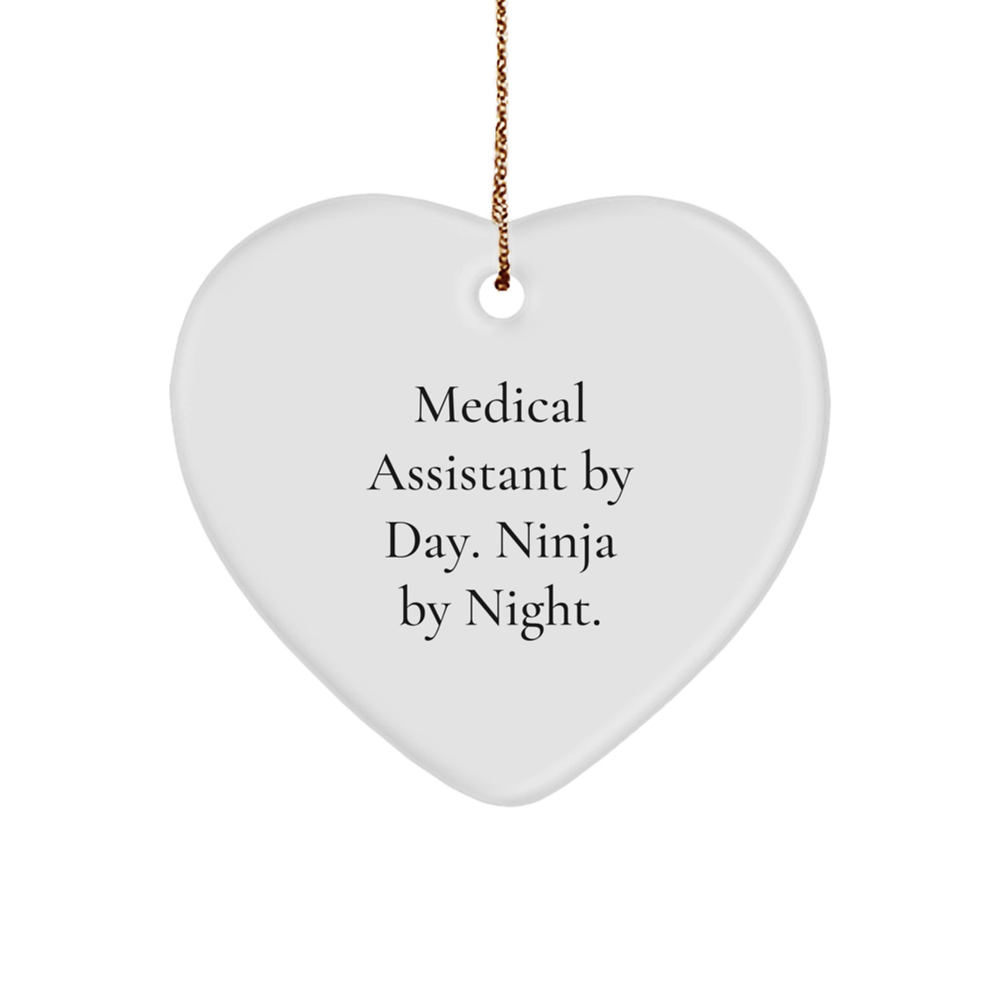 Medical Assistants by Day, Heart Ornaments by Night - Funny Gift for Medical Assistant Friends and Family - Christmas Unique Gifts from Family - Image 1
