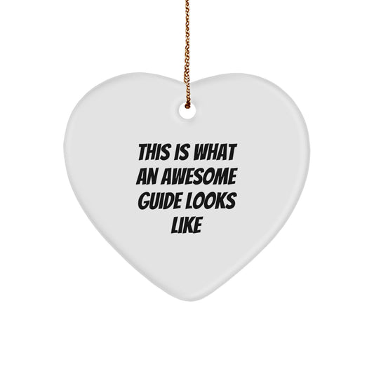 Funny Guide Gifts from Friends for Men, Women, and Family - This Is What An Awesome Guide Looks Like Heart Ornament, White Color, 2.75" Tall, Christmas Unique Gifts - Image 1