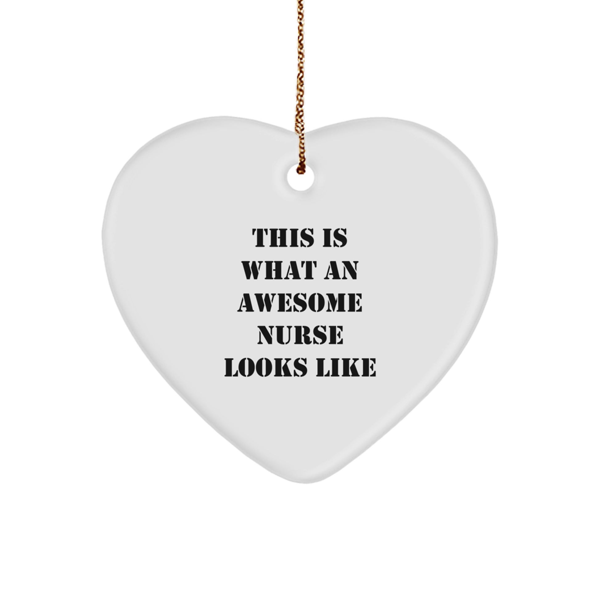 Funny Nurse Heart Ornament Gifts from Men for Christmas - This Is What An Awesome Nurse Looks Like - Image 1