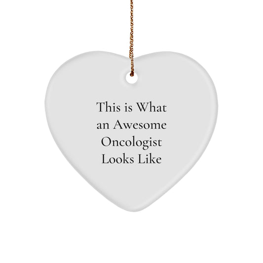 Oncologist Gifts from Friends, Heart Ornament for Christmas - This Is What An Awesome Oncologist Looks Like - Image 1