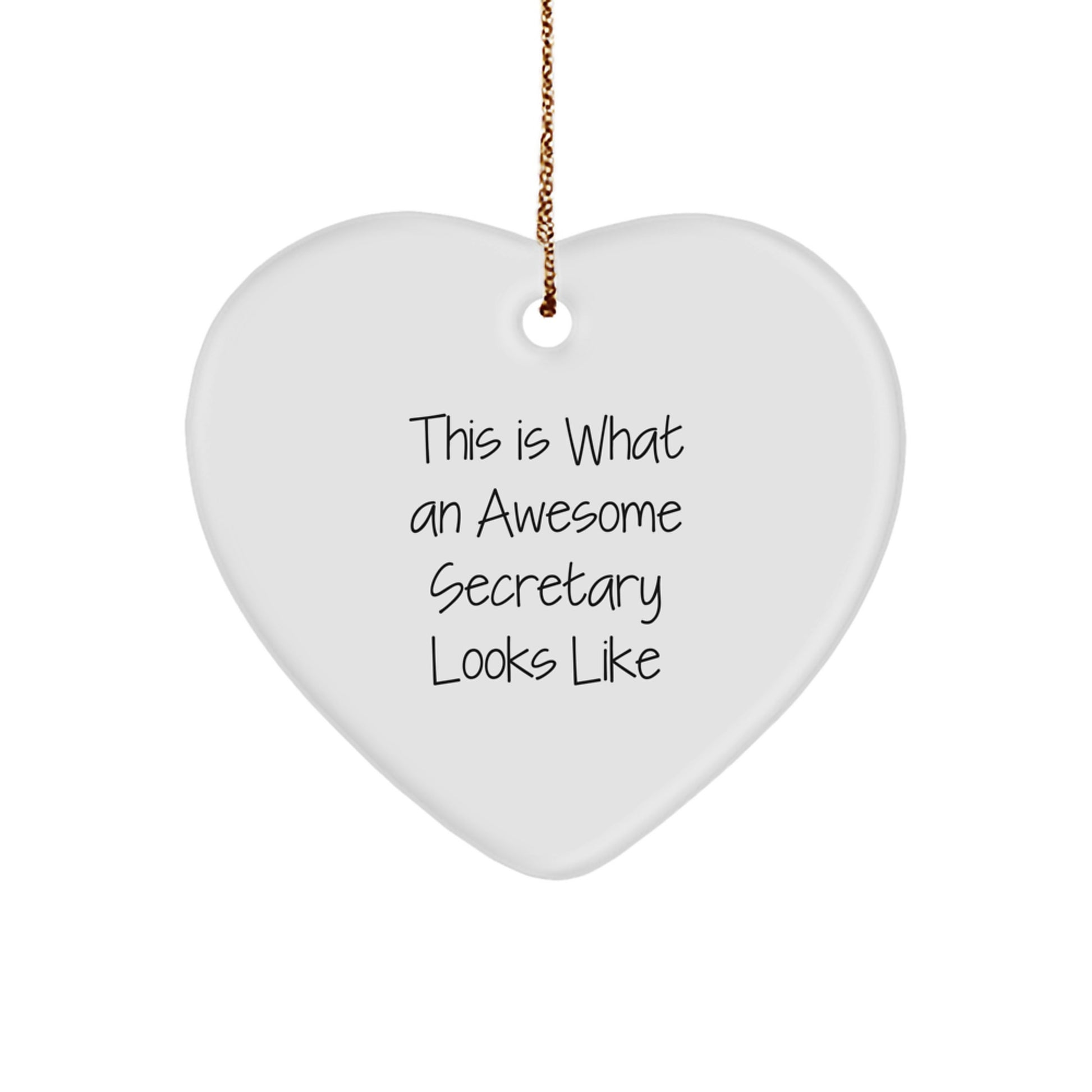 Funny Secretary Gift, This Is What An Awesome Secretary Looks Like, Heart Ornament for Christmas, Gifts from Friends, Gifts for Secretary - Image 1