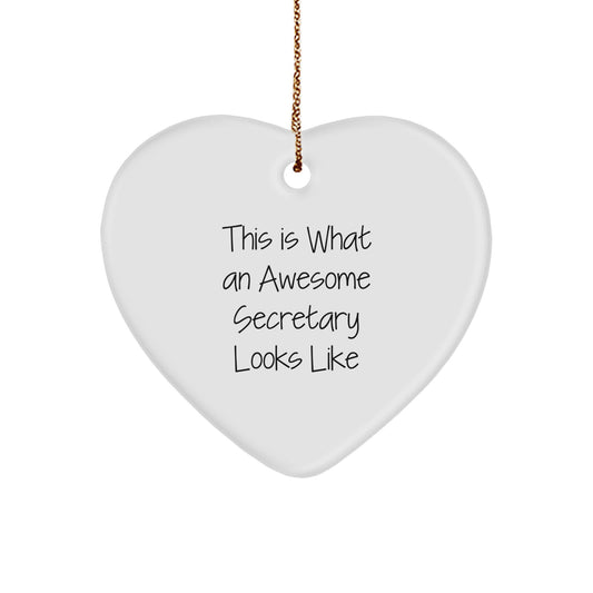 Funny Secretary Gift, This Is What An Awesome Secretary Looks Like, Heart Ornament for Christmas, Gifts from Friends, Gifts for Secretary - Image 1
