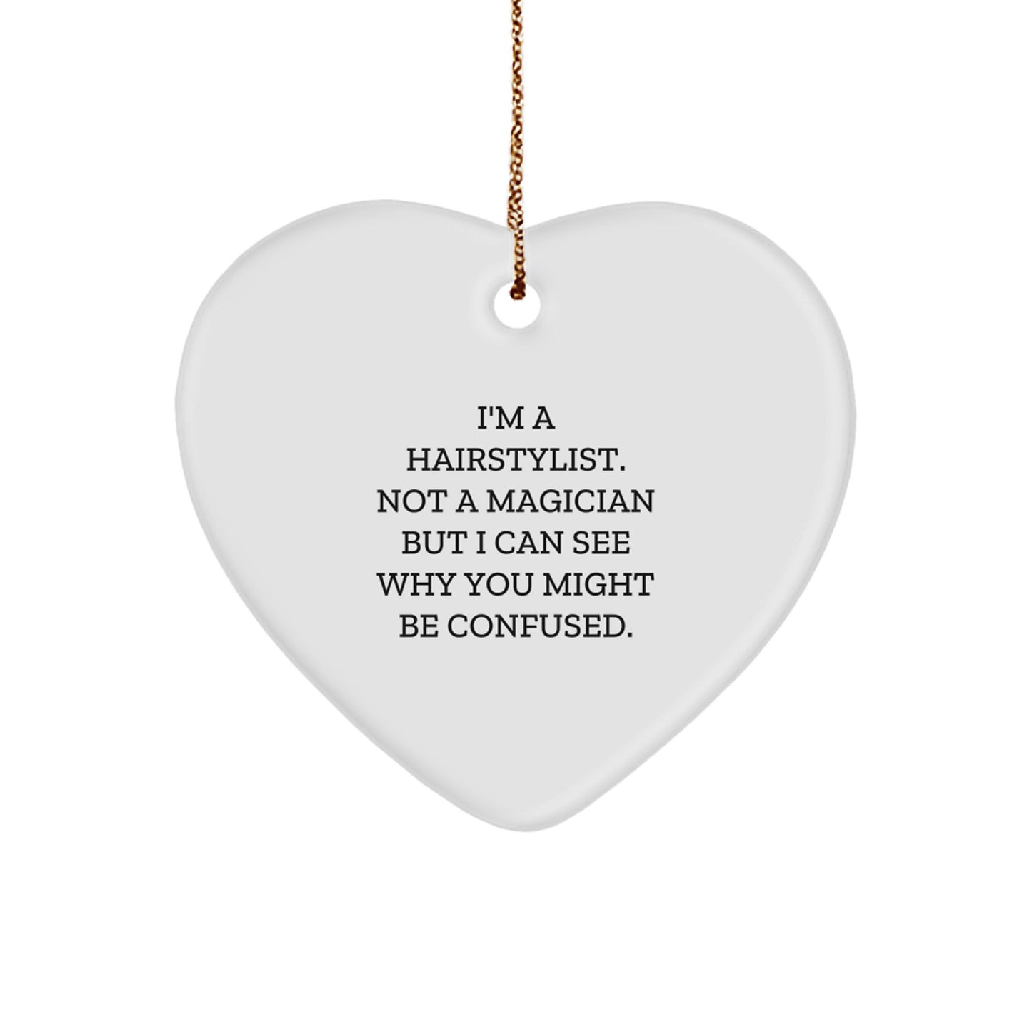 Hairstylist Gifts from Friends - Funny Heart Ornament with Quote - Christmas Unique Presents for Hairstylist - Image 1