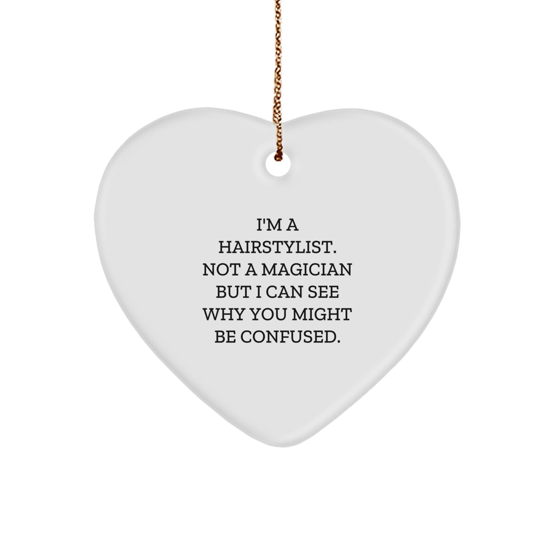 Hairstylist Gifts from Friends - Funny Heart Ornament with Quote - Christmas Unique Presents for Hairstylist - Image 1