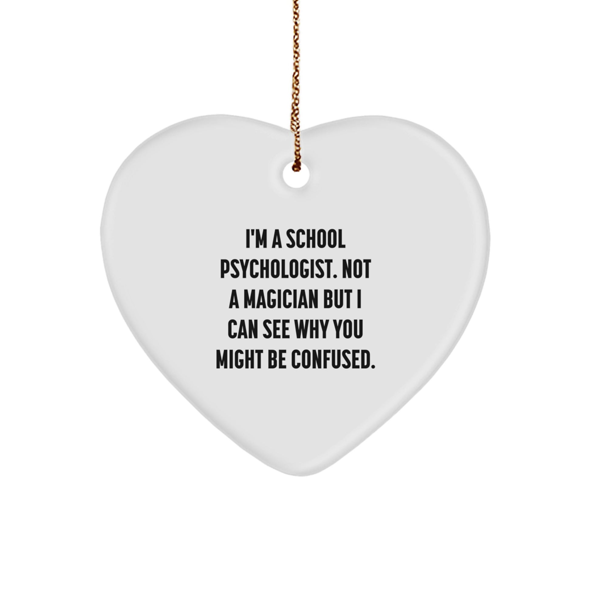 School Psychologist Gifts from Friends - Funny Heart Ornament for Christmas - Image 1