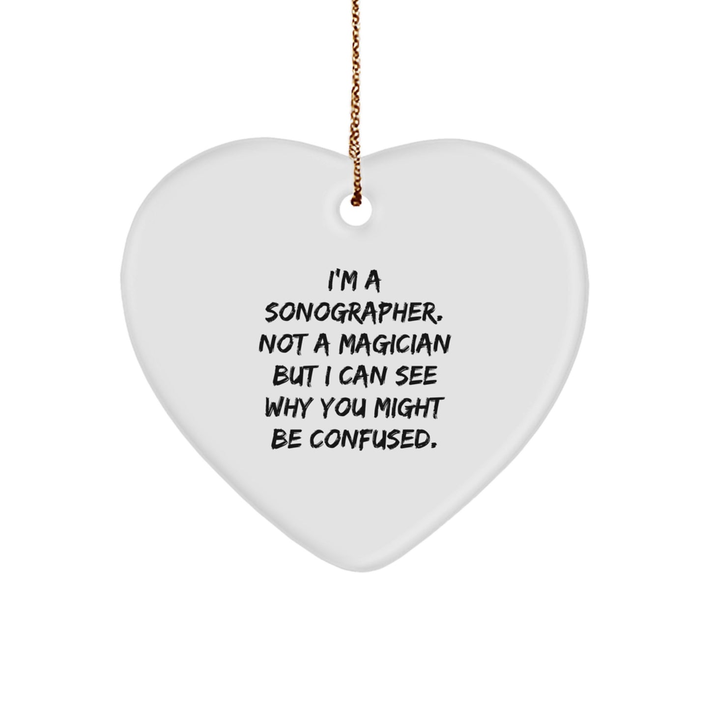 Sonographer Gifts from Friends, Christmas Unique Ornaments for Men, Women, Coworkers, Family - Heart Shaped, Funny Quote, Durable MDF, High-Gloss Finish, Lightweight, Stress-Free Decorating - Image 1