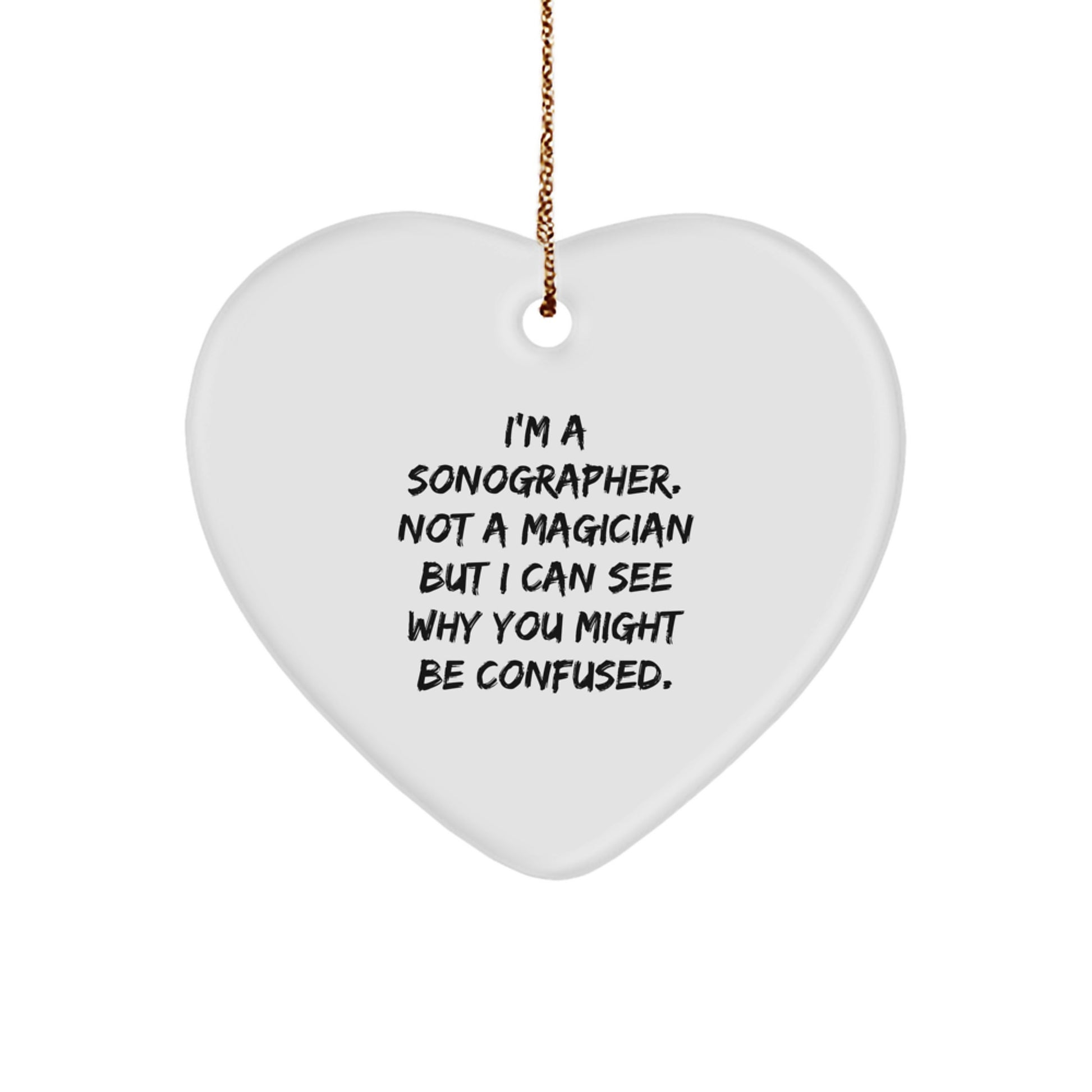 Sonographer Gifts from Friends, Christmas Unique Ornaments for Men, Women, Coworkers, Family - Heart Shaped, Funny Quote, Durable MDF, High-Gloss Finish, Lightweight, Stress-Free Decorating - Image 1