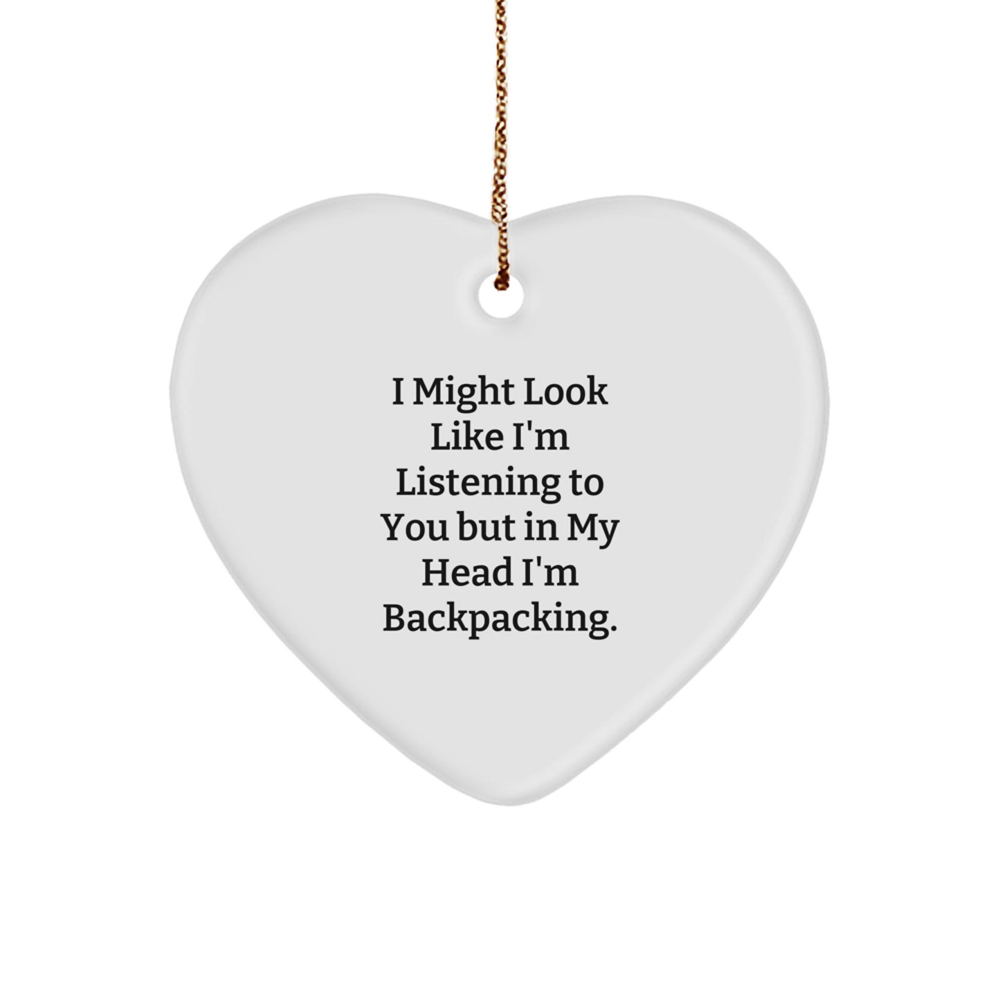 Funny Backpacking Gifts from Friends for Christmas - Heart Ornament - Image 1