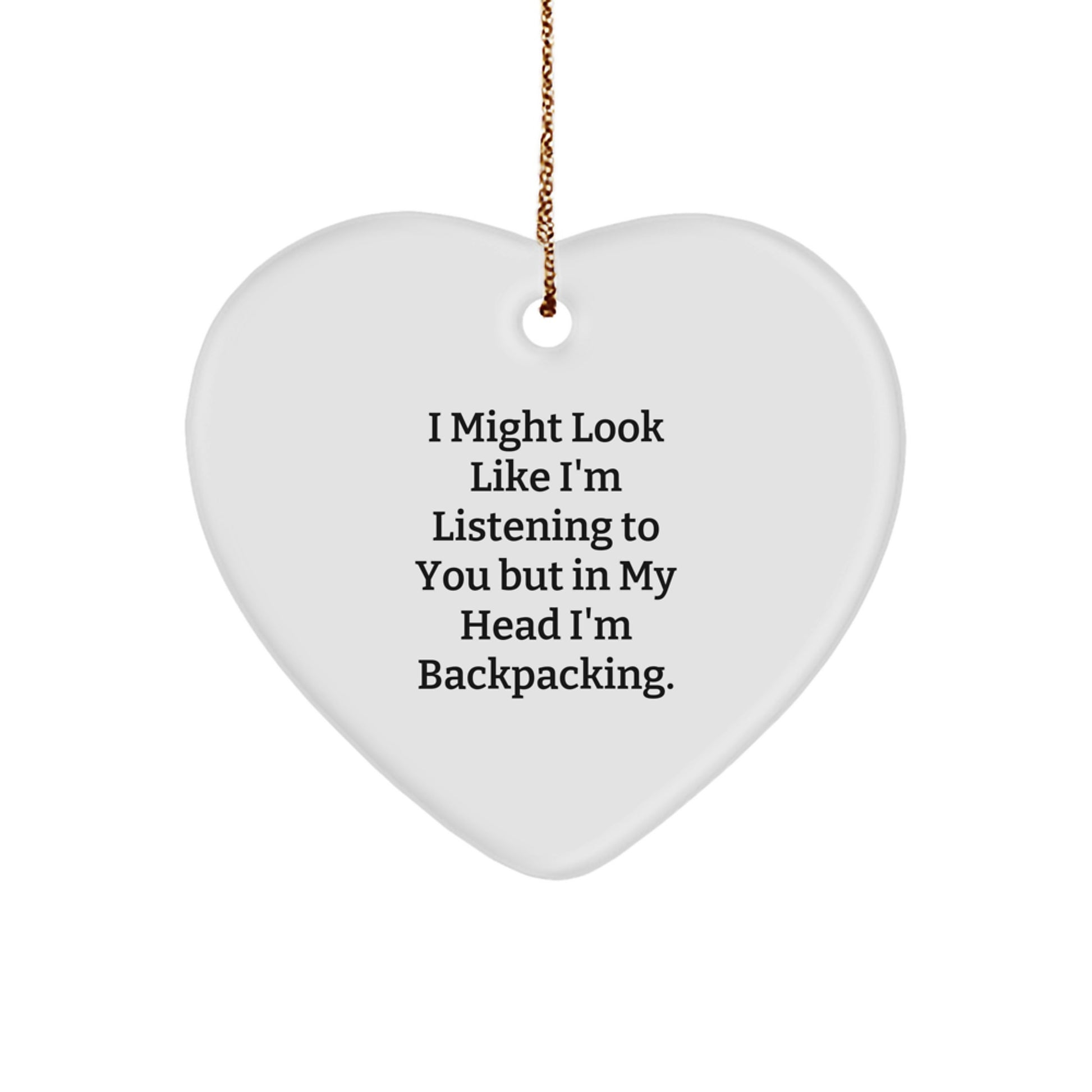 Funny Backpacking Gifts from Friends for Christmas - Heart Ornament - Image 1