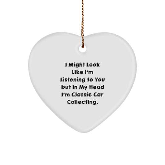 Funny Quote Gifts for Classic Car Collecting Enthusiasts, Heart Ornament for Men or Women, Gifts from the Heart for Christmas, Inspirational Classic Car Collecting Decor - Image 1