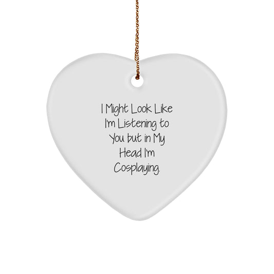 Cosplaying Heart Ornament Gifts from Friends- Funny Christmas Quote Inside, Gifts for Cosplaying Men, Christmas Unique Heart Shaped Decorations - Image 1
