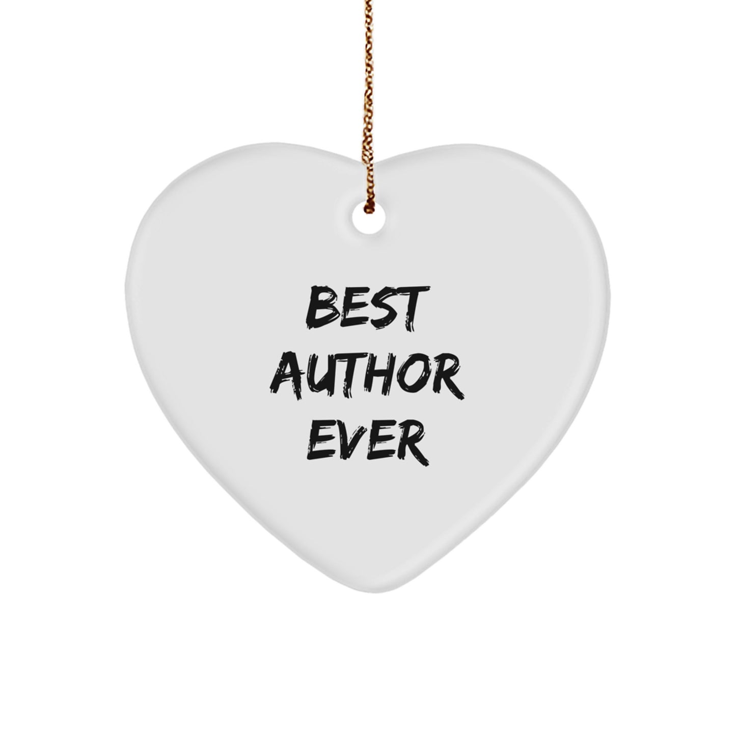 Funny Quotes by Best Author Ever, Heart Ornament for Author Gifts, Gifts from Friends to Author, Author Heart Ornament for Men, Women, and Family, Christmas Unique Gifts - Image 1
