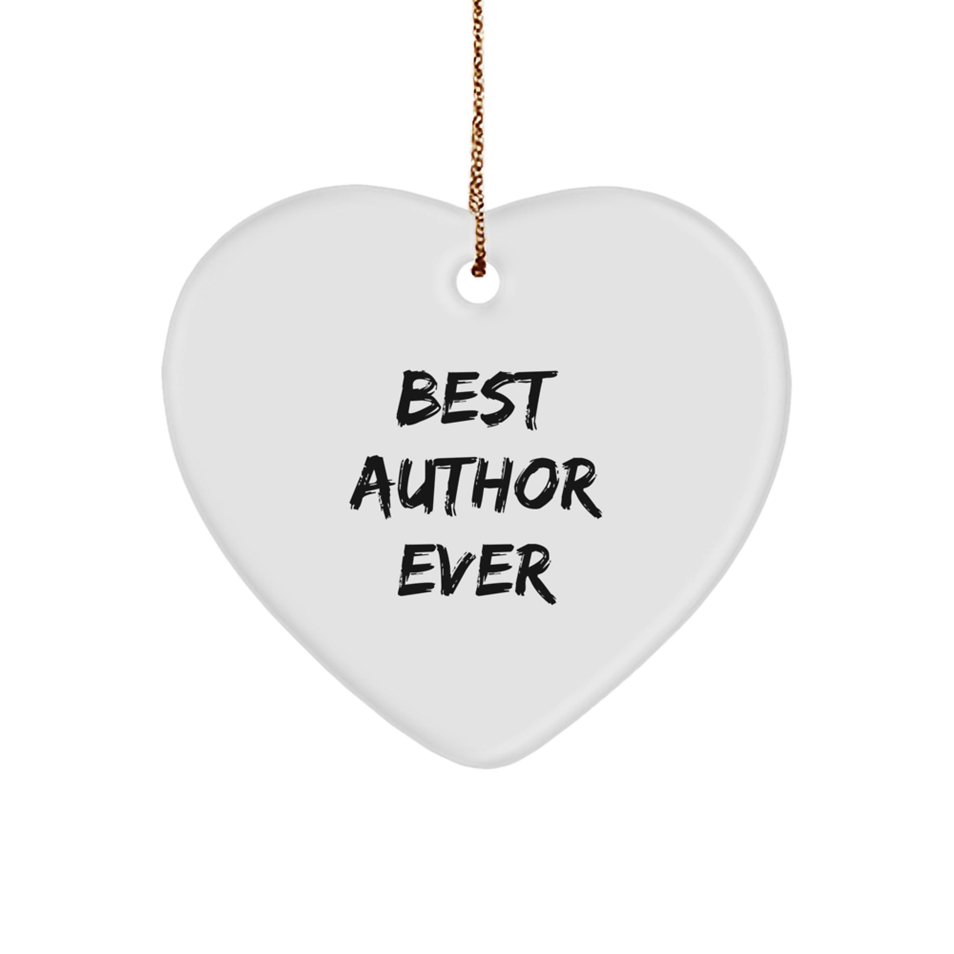 Funny Quotes by Best Author Ever, Heart Ornament for Author Gifts, Gifts from Friends to Author, Author Heart Ornament for Men, Women, and Family, Christmas Unique Gifts - Image 1