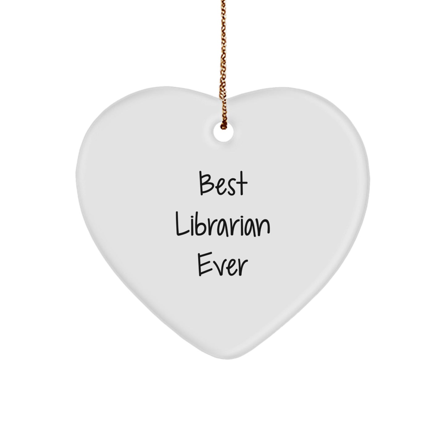Librarian Gifts from Friends, Funny 'Best Librarian Ever' Heart Ornament for Christmas, White, Heart Shaped, 2.75" Tall, Gifts for Librarian - Image 1