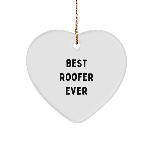 Funny Roofer Gifts from Men to Best Roofer Ever - Heart Ornament for Christmas - Image 1