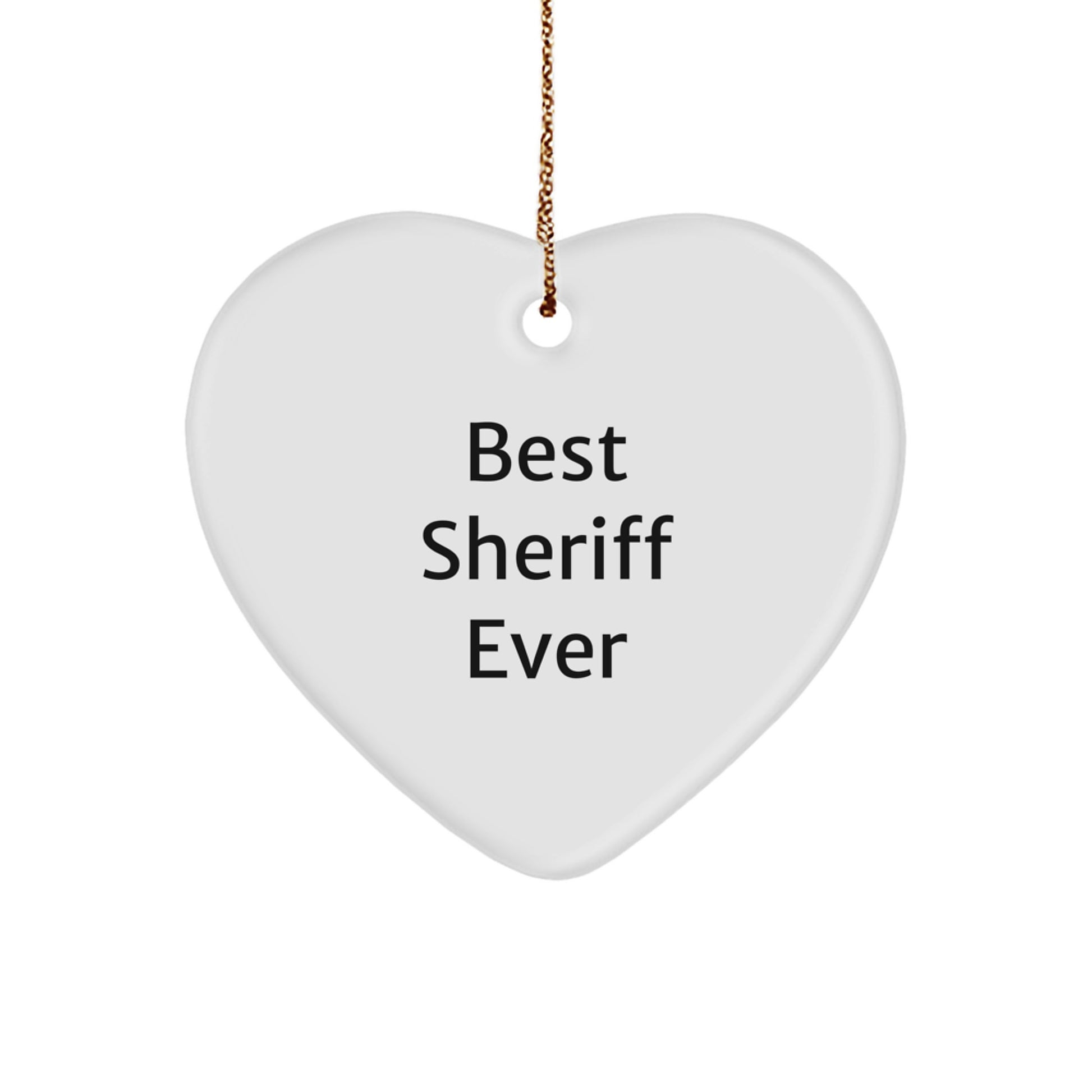 Funny Sheriff Gifts, Best Sheriff Ever Heart Ornament, Christmas Unique Gifts from Men to Sheriff - Image 1