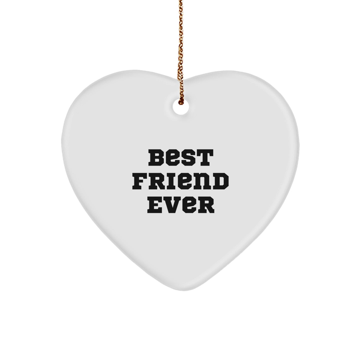 Funny Best Friend Ever Heart Ornament, Gifts from Friends for Christmas, Heart Shaped, White, 2.75" Tall, 0.5 oz, Perfect for Household with Children or Pets - Image 1