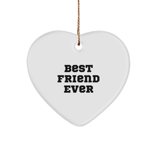 Funny Best Friend Ever Heart Ornament, Gifts from Friends for Christmas, Heart Shaped, White, 2.75" Tall, 0.5 oz, Perfect for Household with Children or Pets - Image 1