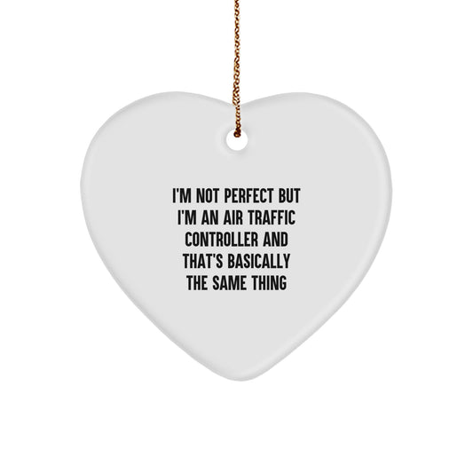 Funny Air Traffic Controller Gifts for Men - 'I'm Not Perfect' Heart Ornament, Handcrafted for Christmas - Image 1