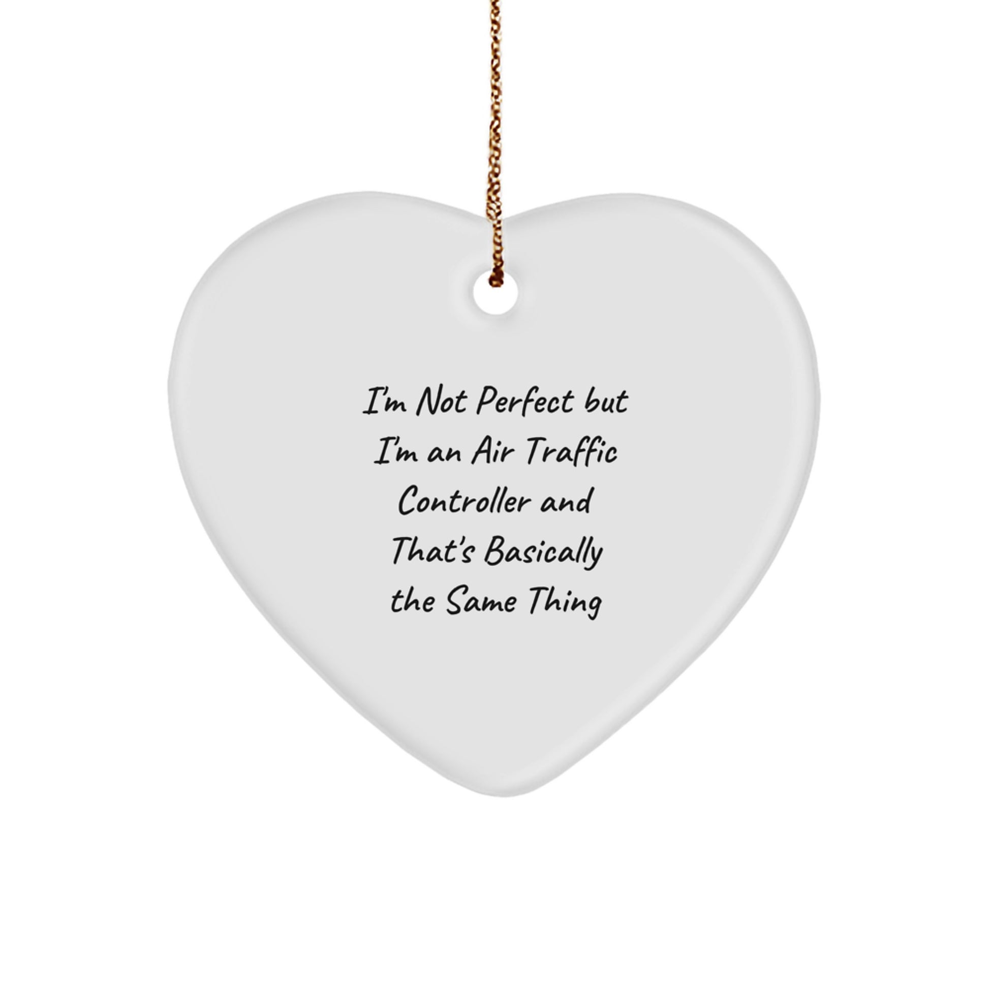 Air Traffic Controller Gifts from Friends, Funny Heart Ornament for Men or Women, 'I'm Not Perfect' Christmas Unique Gifts for Air Traffic Controllers - Image 1