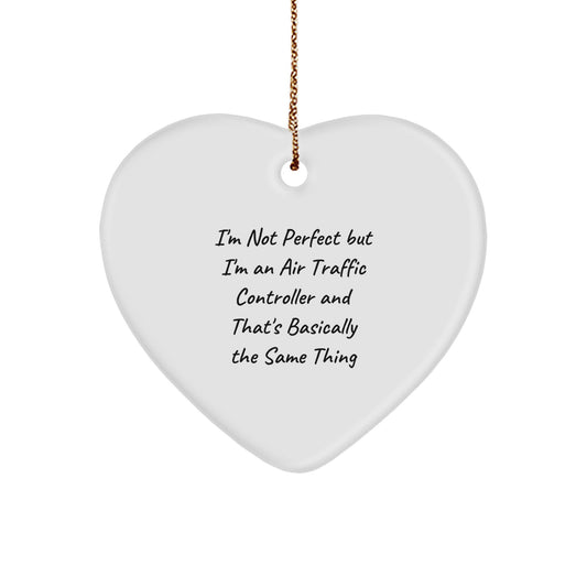Air Traffic Controller Gifts from Friends, Funny Heart Ornament for Men or Women, 'I'm Not Perfect' Christmas Unique Gifts for Air Traffic Controllers - Image 1