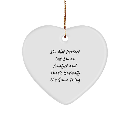 Funny Analyst Gifts for Friends, Coworkers, or Family - 'I'm Not Perfect' Heart Ornament, White, 2.75" tall, Perfect for Christmas - Image 1