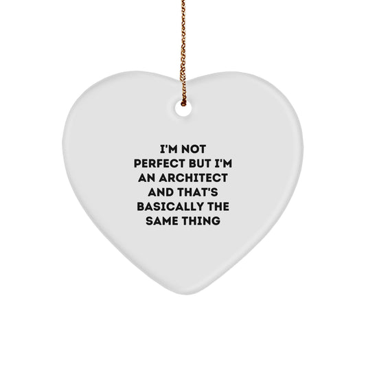 Architect Gifts, Heart Ornament, Funny Quote, 'I'm Not Perfect' Christmas Ornament for Men, Women, Friends, Family - Image 1