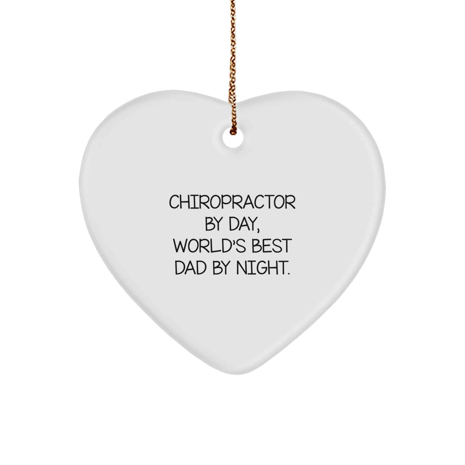 Chiropractor Gifts from Men, Chiropractor Heart Ornament, Funny Quote, 'By Day, World's Best Dad By Night.' for Christmas - Image 1
