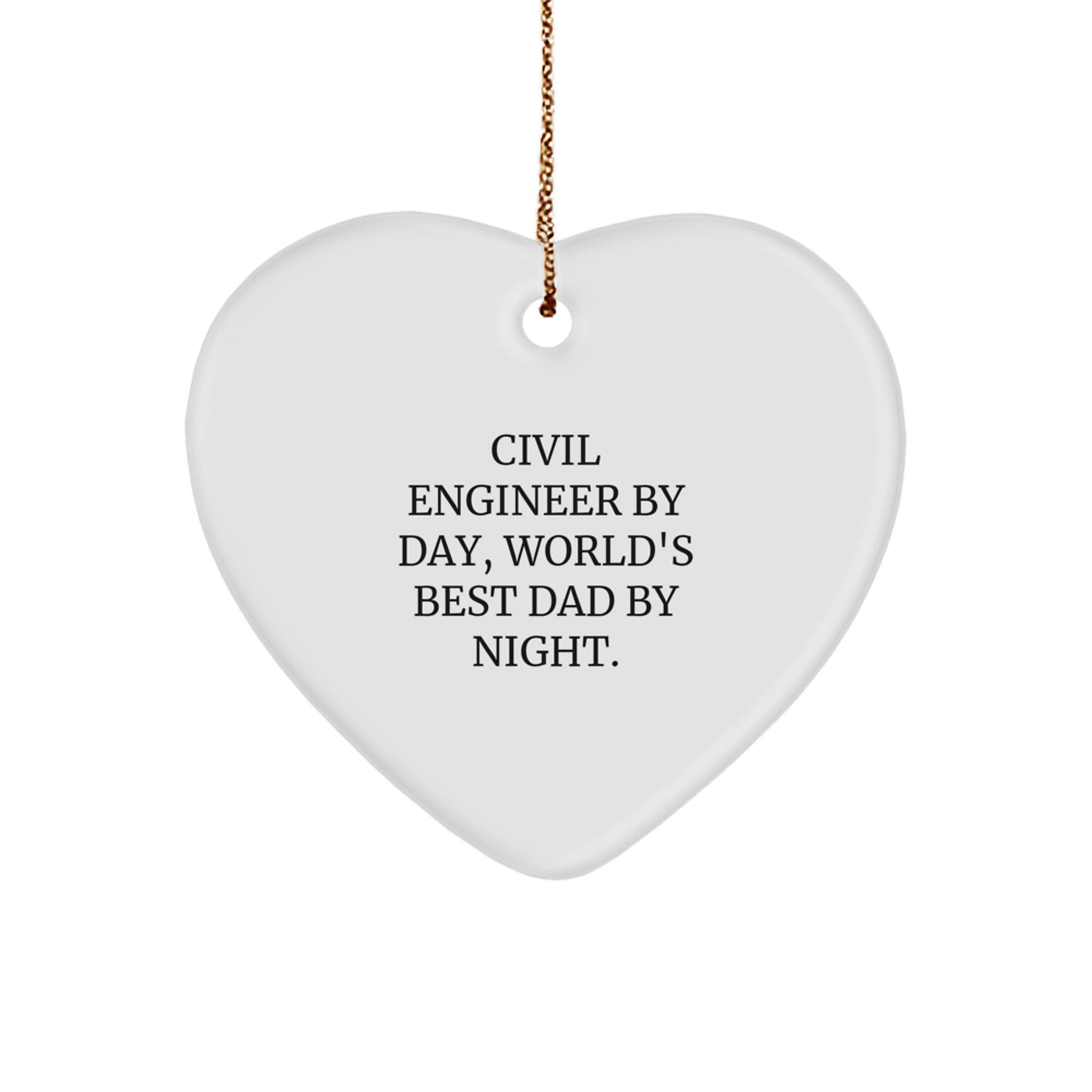 Civil Engineer Gifts from Dad - 'World's Best Dad By Night' Funny Heart Ornament, Perfect for Christmas - Image 1